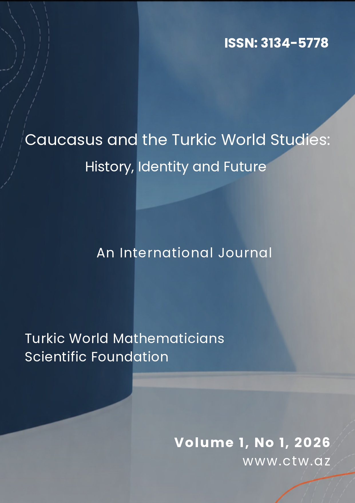 Caucasus and the Turkic World Studies
History, Identity and Future — An International Journal